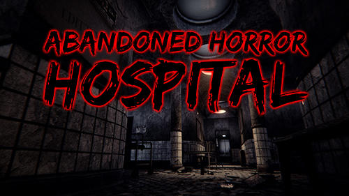 Télécharger Abandoned horror hospital 3D pour Android gratuit.