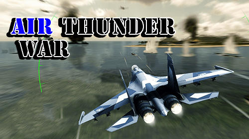 Télécharger Air thunder war pour Android gratuit.