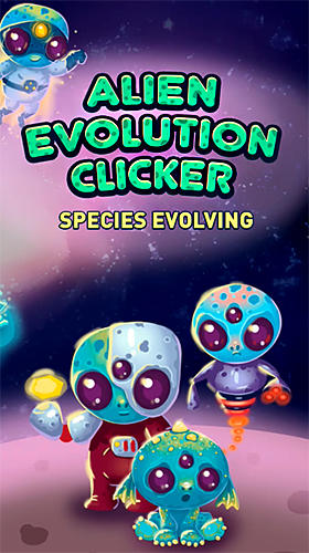 Télécharger Alien evolution clicker: Species evolving pour Android gratuit.