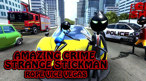 Télécharger Amazing crime strange stickman: Rope vice Vegas pour Android gratuit.