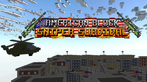 Télécharger American block sniper survival pour Android gratuit.