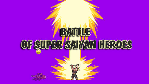 Télécharger Battle of super saiyan heroes pour Android gratuit.