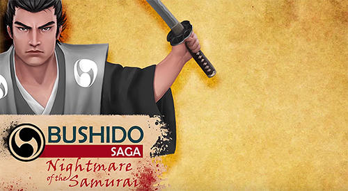 Télécharger Bushido saga: Nightmare of the samurai pour Android gratuit.