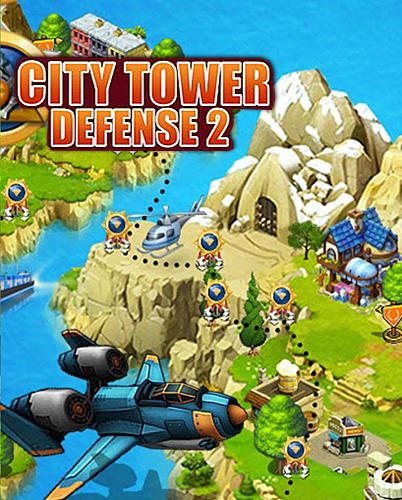 Télécharger City tower defense final war 2 pour Android gratuit.