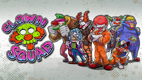 Télécharger Clown squad pour Android 4.3 gratuit.
