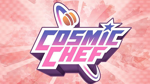 Télécharger Cosmic chef pour Android 7.0 gratuit.
