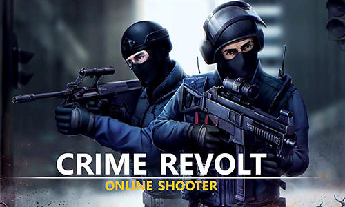 Télécharger Crime revolt: Online shooter pour Android gratuit.