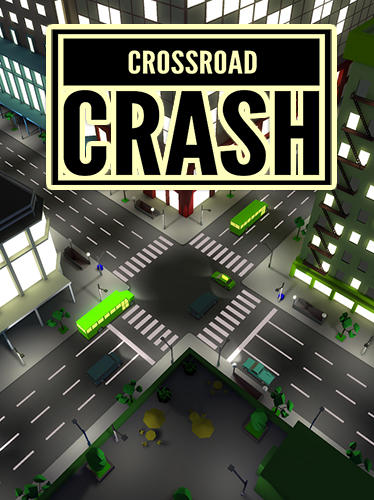Télécharger Crossroad crash pour Android gratuit.