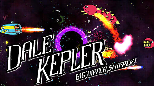 Télécharger Dale Kepler: Big Dipper shipper pour Android 4.4 gratuit.