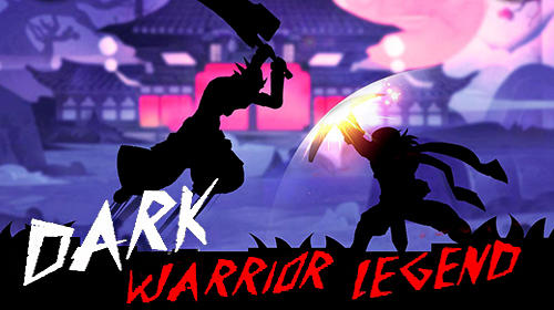 Télécharger Dark warrior legend pour Android gratuit.