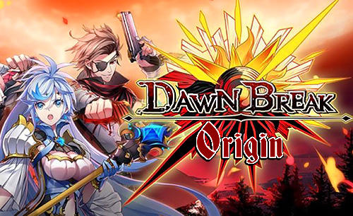 Télécharger Dawn break: Origin pour Android gratuit.