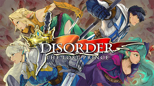 Télécharger Disorder: The lost prince pour Android 4.1 gratuit.
