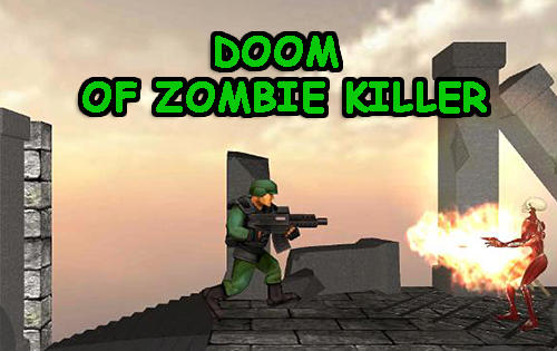 Télécharger Doom of zombie killer pour Android gratuit.