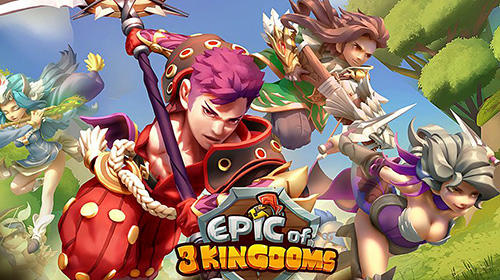Télécharger Epic of 3 kingdoms pour Android gratuit.
