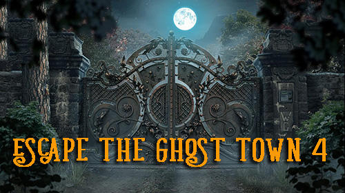 Télécharger Escape the ghost town 4 pour Android gratuit.