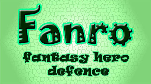 Télécharger Fanro: Fantasy hero defence pour Android gratuit.