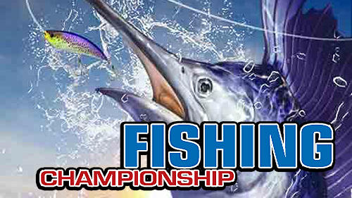 Télécharger Fishing championship pour Android gratuit.