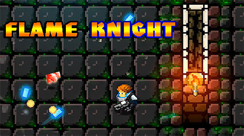 Télécharger Flame knight: Roguelike game pour Android gratuit.