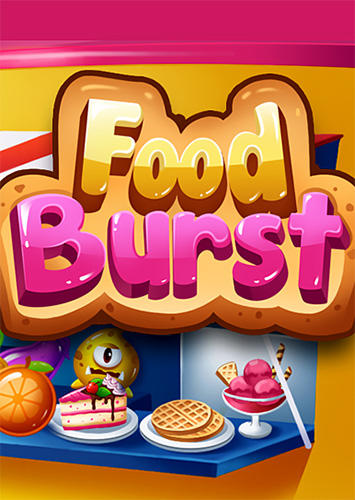 Télécharger Food burst pour Android gratuit.