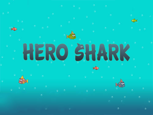 Télécharger Hero shark pour Android gratuit.