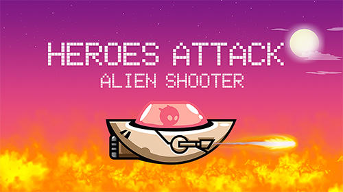 Télécharger Heroes attack: Alien shooter pour Android gratuit.