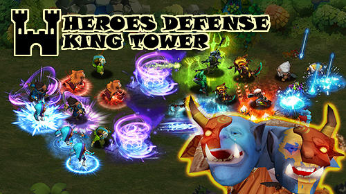 Télécharger Heroes defense: King tower pour Android gratuit.