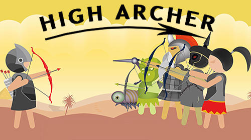 Télécharger High archer: Archery game pour Android gratuit.