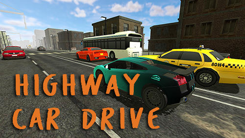 Télécharger Highway car drive pour Android gratuit.