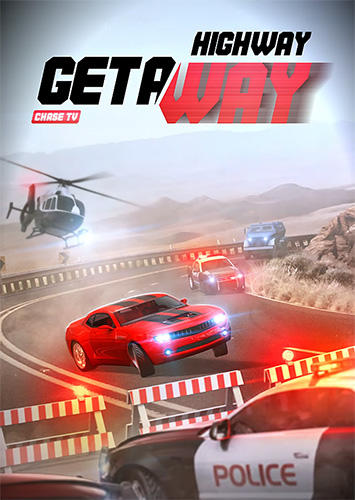 Télécharger Highway getaway: Chase TV pour Android gratuit.