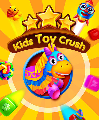 Télécharger Kids toy crush pour Android gratuit.
