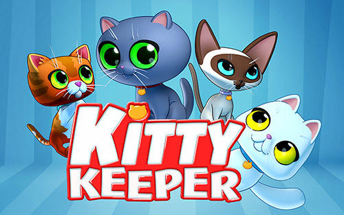 Télécharger Kitty keeper: Cat collector pour Android gratuit.