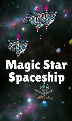 Télécharger Magic star spaceship pour Android gratuit.
