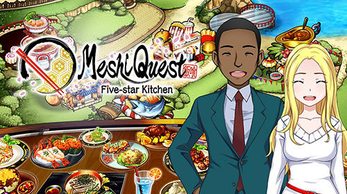 Télécharger Meshi quest: Five-star kitchen pour Android gratuit.