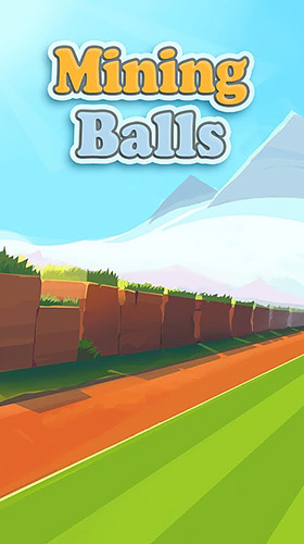Télécharger Mining balls pour Android gratuit.