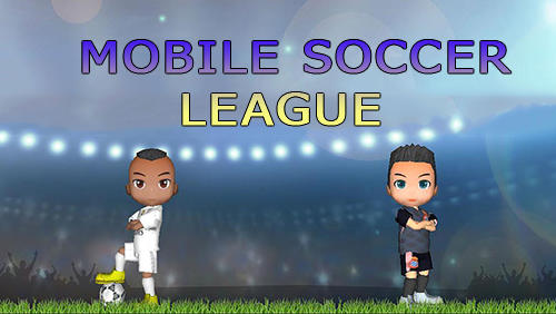 Télécharger Mobile soccer league pour Android gratuit.
