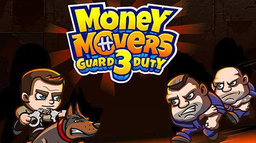 Télécharger Money movers 3: Guard duty pour Android gratuit.