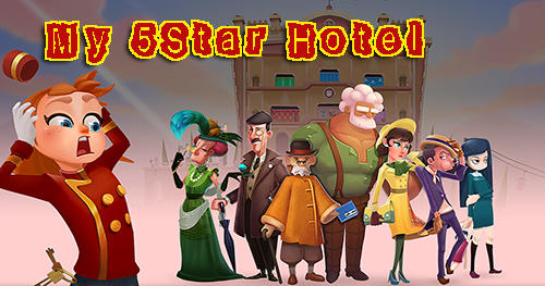 Télécharger My 5-star hotel pour Android gratuit.