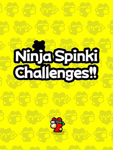 Télécharger Ninja Spinki challenges!! pour Android gratuit.