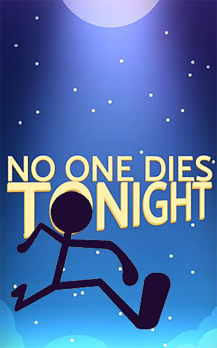 No one dies tonight