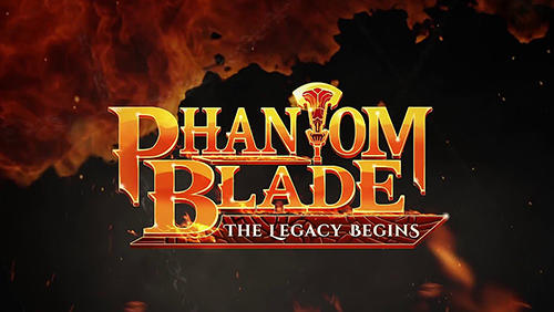 Télécharger Phantom blade: The legacy begins pour Android gratuit.
