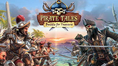 Télécharger Pirate tales: Battle for treasure pour Android gratuit.