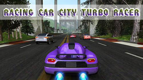 Télécharger Racing car: City turbo racer pour Android gratuit.