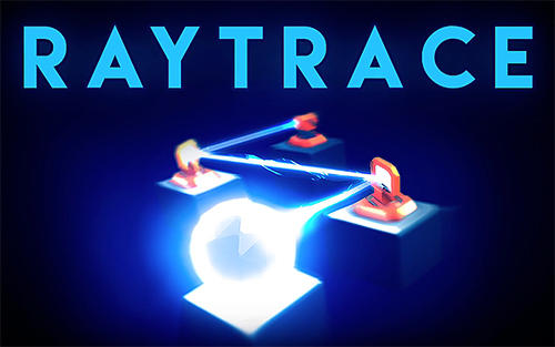 Télécharger Raytrace pour Android gratuit.