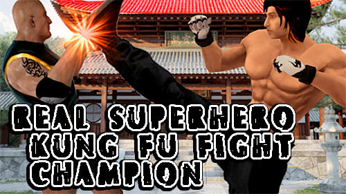 Télécharger Real superhero kung fu fight champion pour Android gratuit.