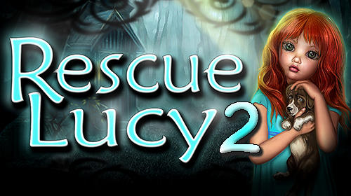 Télécharger Rescue Lucy 2 pour Android gratuit.