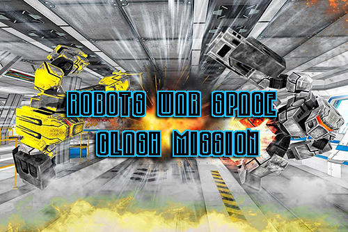 Télécharger Robots war space clash mission pour Android gratuit.
