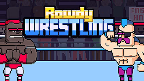 Télécharger Rowdy wrestling pour Android gratuit.