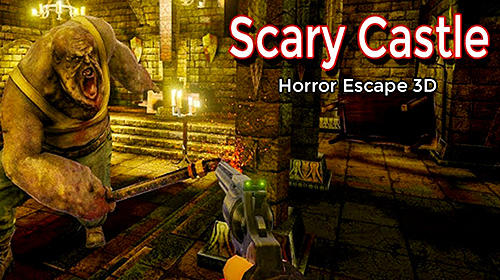 Télécharger Scary castle horror escape 3D pour Android gratuit.