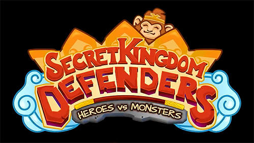 Télécharger Secret kingdom defenders: Heroes vs. monsters! pour Android gratuit.