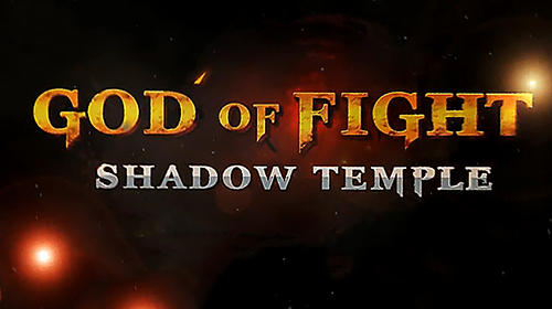 Télécharger Shadow temple: God of fight pour Android gratuit.